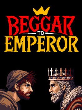 Beggar to Emperor