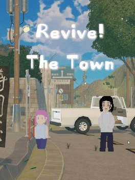 Revive The Town!