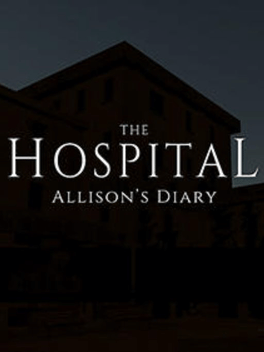 The Hospital: Allison's Diary