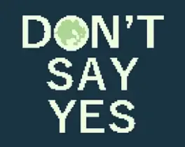 Don't Say Yes