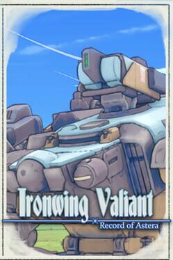 Ironwing Valiant: Record of Astera game cover