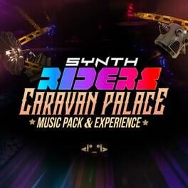 Synth Riders: Caravan Palace Music Pack & Experience