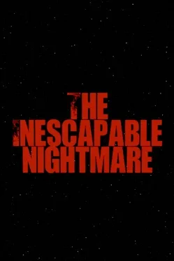 The Inescapable Nightmare