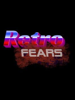 Retro Fears