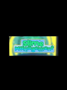 Slime Management