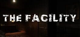 The Facility
