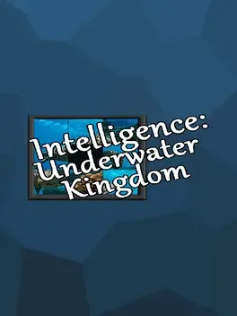 Intelligence: Underwater Kingdom