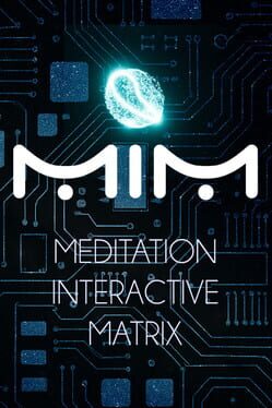 MiM: Meditation Interactive Matrix (2025)