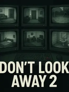 Don't Look Away 2