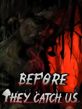 Before They Catch Us