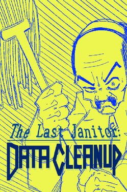 The Last Janitor: Data Cleanup