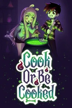 Cook or Be Cooked