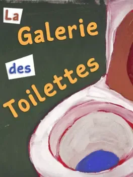 Portada de La Galerie des Toilettes