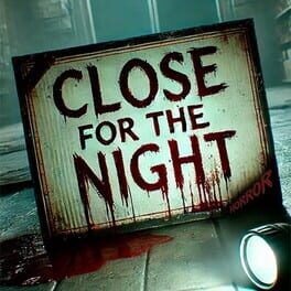 Close For The Night Horror
