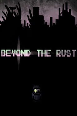 Beyond the Rust game cover