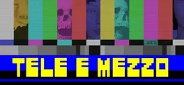 Tele E Mezzo