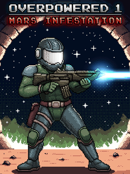 Overpowered 1: Mars Infestation