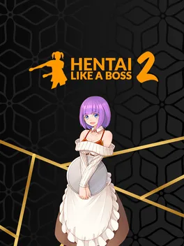 Hentai Like a Boss 2