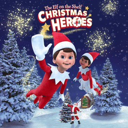The Elf on the Shelf: Christmas Heroes The Elf on the Shelf: Christmas Heroes