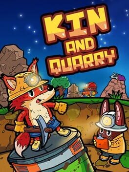 Kin and Quarry