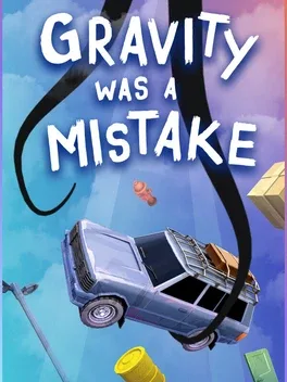 Gravity Was A Mistake