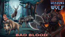 ToA: Seasons Of The Wolf - Bad Blood
