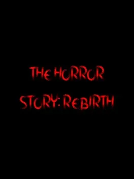 The Horror Story: Rebirth