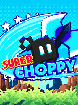 Super Choppy