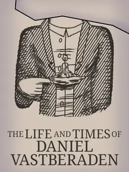 Portada de The Life and Times of Daniel Vastberaden