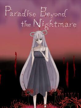 Paradise Beyond the Nightmare