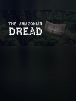 The Amazonian Dread