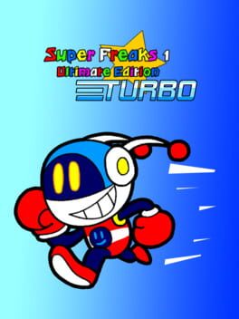 Super Freaks 1: Ultimate Edition Turbo