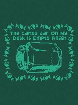 The Candy Jar On My Desk Is Empty Again