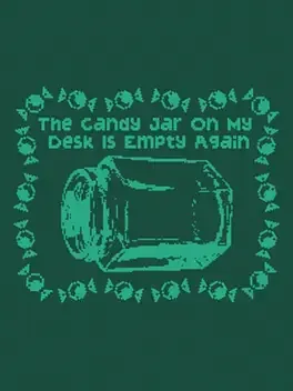 The Candy Jar On My Desk Is Empty Again