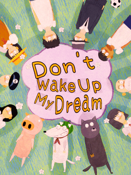 Don't Wake Up My Dream