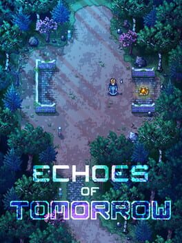 Echoes Of Tomorrow TBD Echoes Of Tomorrow TBD