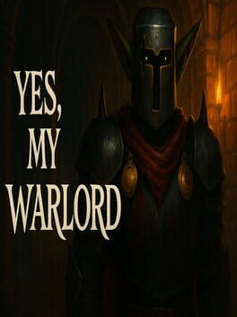 Yes, My Warlord