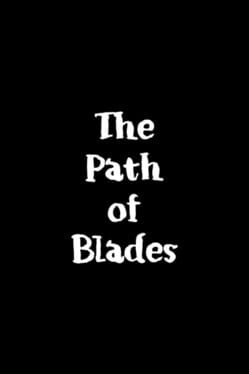 The Path of Blades