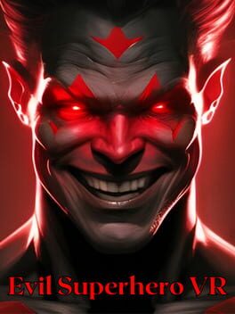 Evil Superhero VR: Superhero Simulator