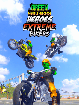 Green Soldiers Heroes: Extreme Bikers