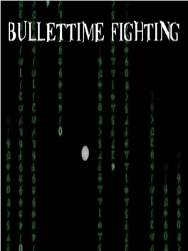Bullettime Fighting