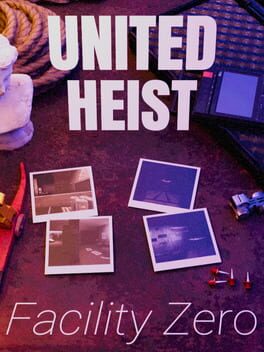 United Heist: Facility Zero