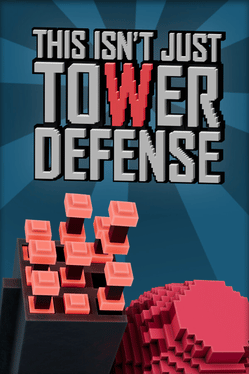 This Isn't Just Tower Defense Cover