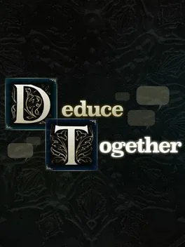 Deduce Together