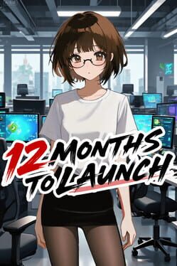 12 Months to Launch