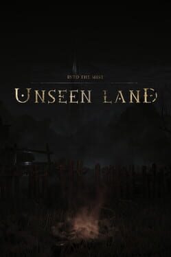 Unseen Land: Into the Mist