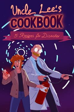 Uncle Lee’s Cookbook: Five Recipes for Disaster