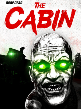 Drop Dead: The Cabin