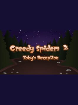 Greedy Spiders 2: Toby's Deception game cover