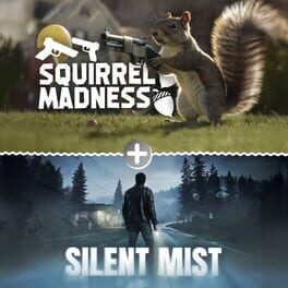 Squirrel Madness & Silent Mist